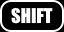 Shift