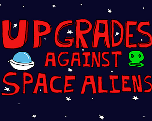 Upgrades Against Space Aliens