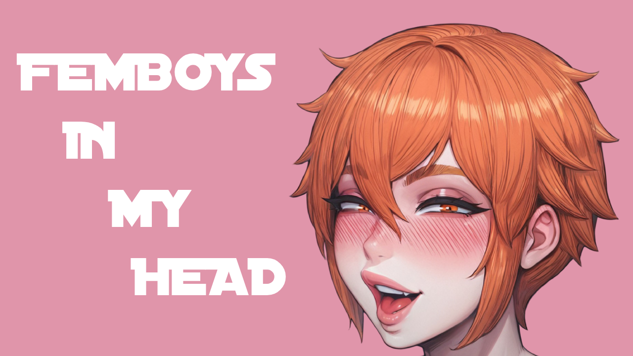 Femboys In My Head