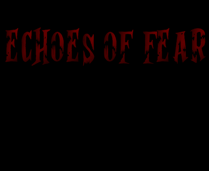Echoes of Fear