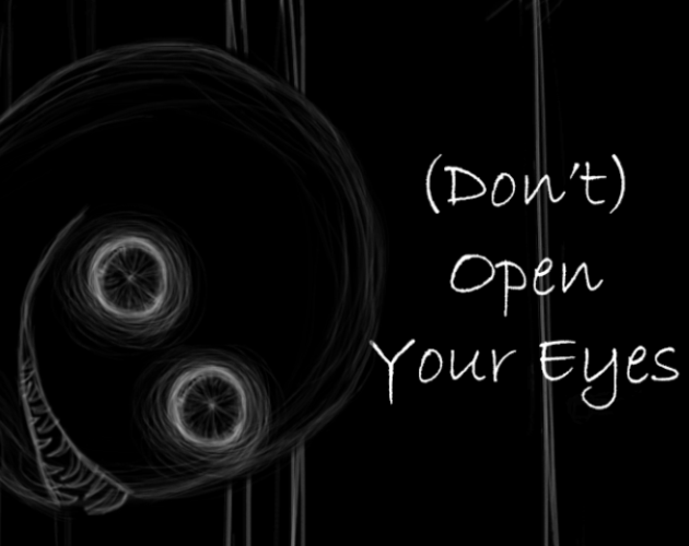 Don't) Open Your Eyes by Via for NaNoRenO 2019 