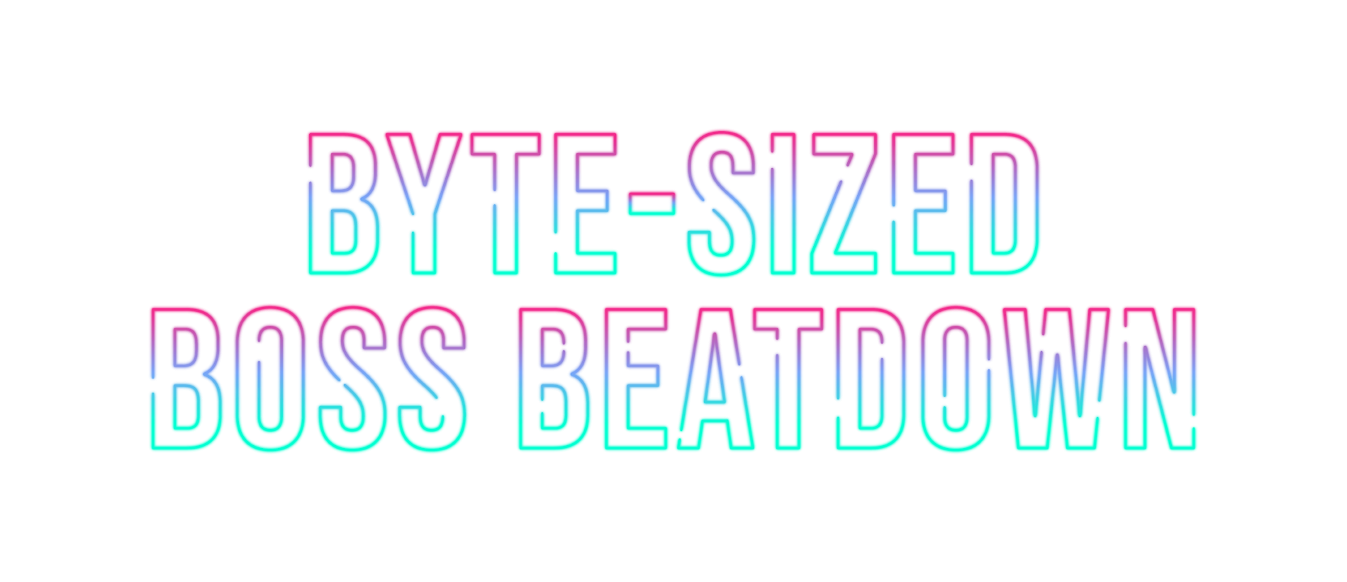 Byte-Sized Boss Beatdown