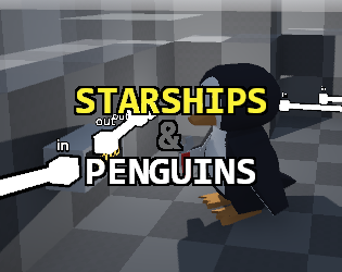 Starships & Penguins