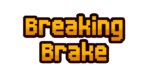 Breaking Brake