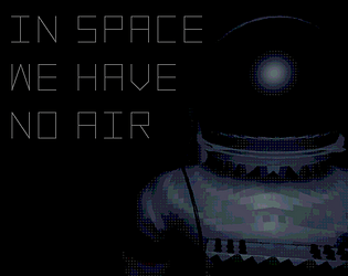 In Space We Have No Air [$1.00] [Visual Novel] [Windows]