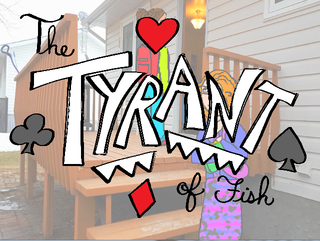 The Tyrant of Fish