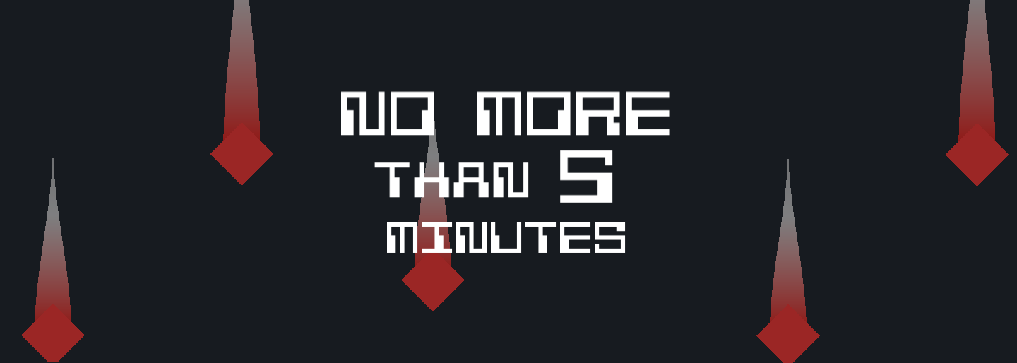 No More Than 5 minutes