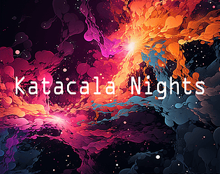 Katacala Nights Part I