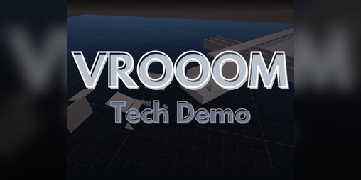 Cover image for VROOOM: Tech Demo
