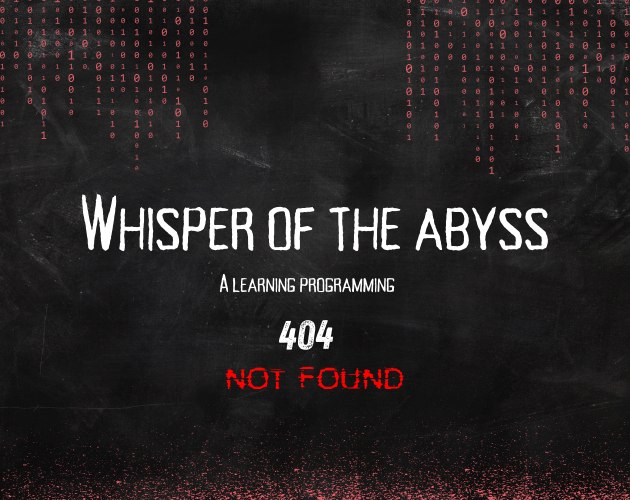Whisper of the Abyss: A Learning programming