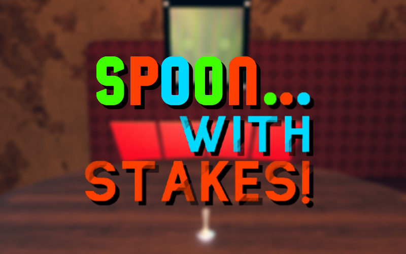 Spoons With Stakes