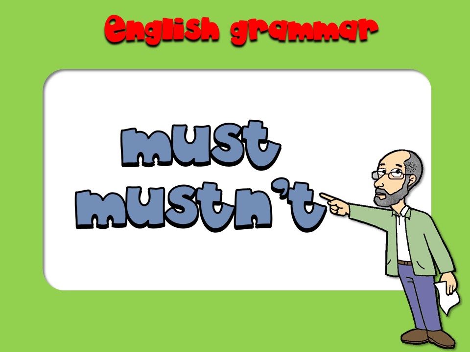 Must & Mustn't - PPT Flashcards, Fun Activities & Games