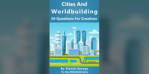 Cover image for Cities And Worldbuilding: 50 Questions For Creatives