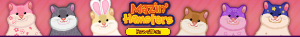 Mazin' Hamsters Rewritten