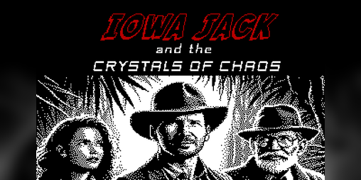 Cover image for Iowa Jack and the Crystals of Chaos (Commodore 128)