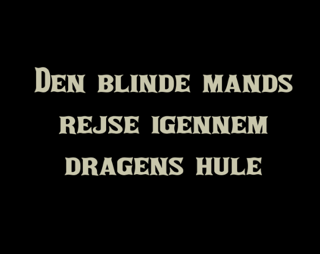 Den blinde mands rejse igennem dragens hule