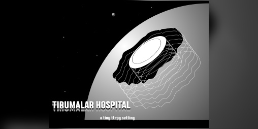Cover image for Tirumalar Hospital Tiny TTRPG Setting