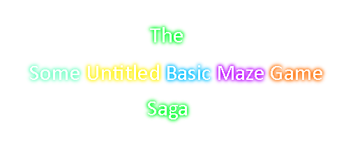 Some untitled basic maze game saga (AM mod series)