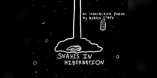Cover image for snakes in hibernation - an interactive poem