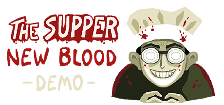 The Supper: New Blood Demo