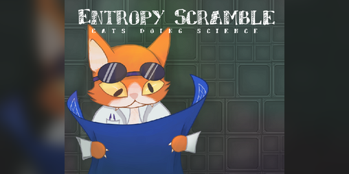 Cover image for Entropy Scramble: Cats doing science
