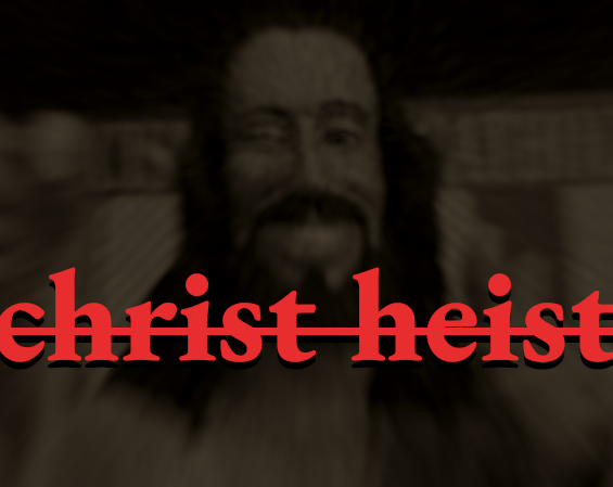 Christ Heist