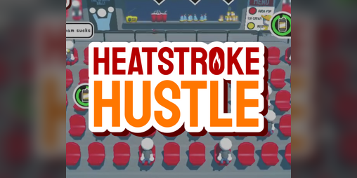Cover image for Heatstroke Hustle