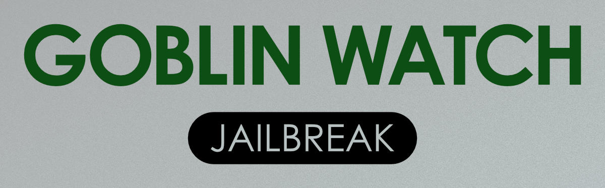 Goblin Watch: Jailbreak