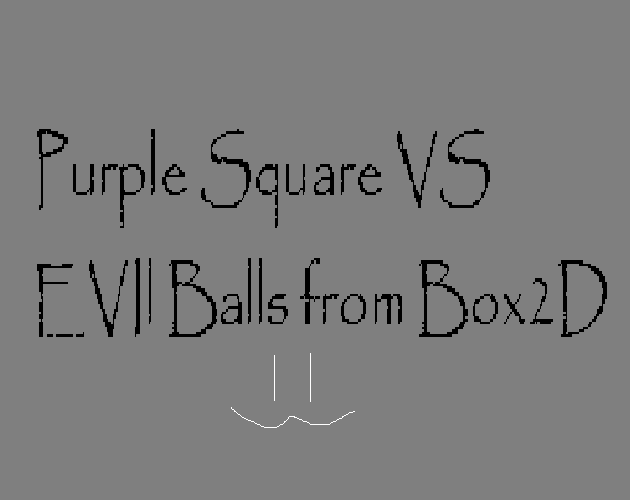 Purple Square vs EVIL Balls from Box2D by unersam