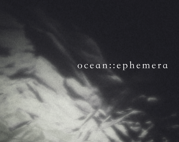 ocean::ephemera