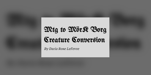 Cover image for MTG to Mörk Borg Creature Conversion