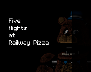 Five Nights at Railway Pizza
