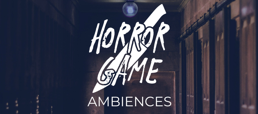 Horror Game Ambiences