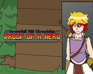 Downfall FES Chronicles: Proof Of A Hero