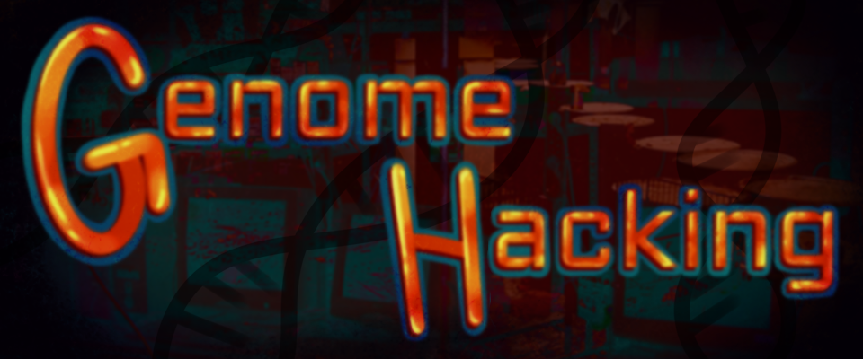 Genome Hacking