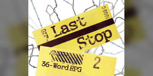 Cover image for Last Stop (36-word RPG)