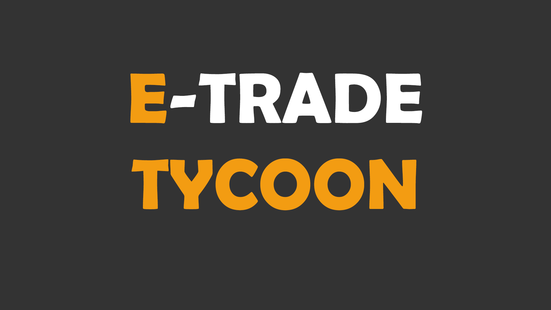 E-Trade Tycoon