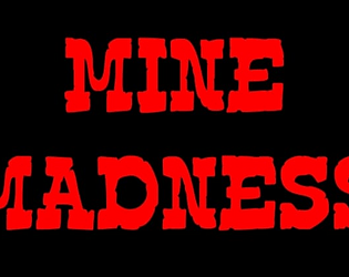 Mine Madness