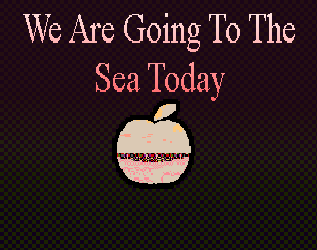 Cover image for We Are Going To The Sea Today