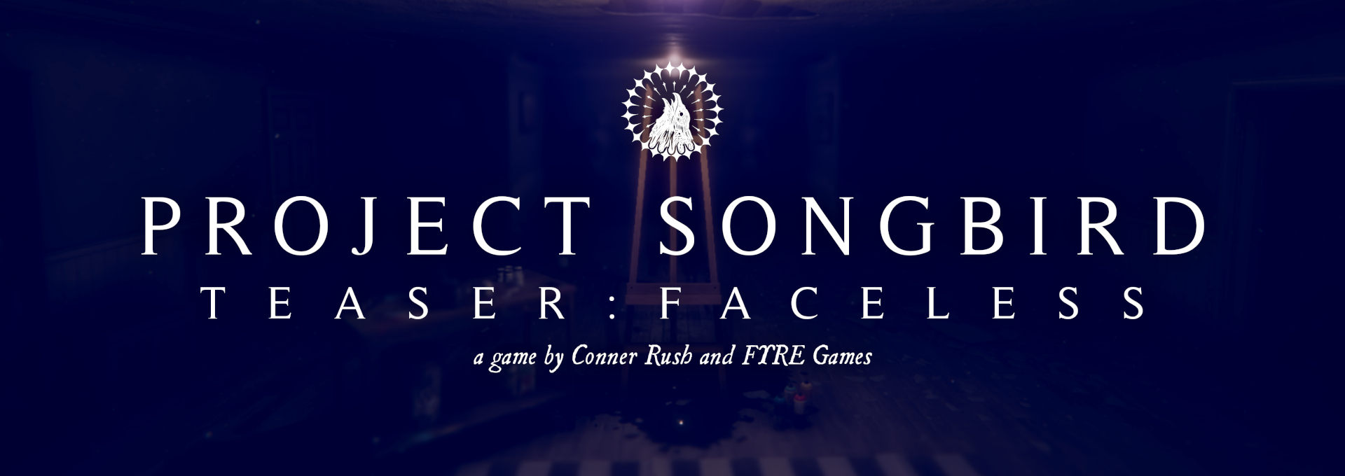Project Songbird Teaser: Faceless