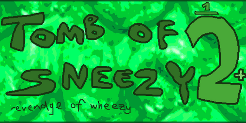 Cover image for Tomb of Sneezy 1/2+ revendge of wheezy