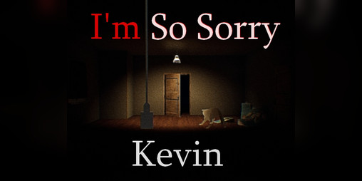 Cover image for I'm So Sorry Kevin