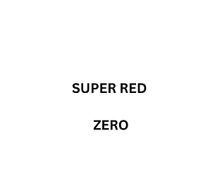 SUPER RED ZERO