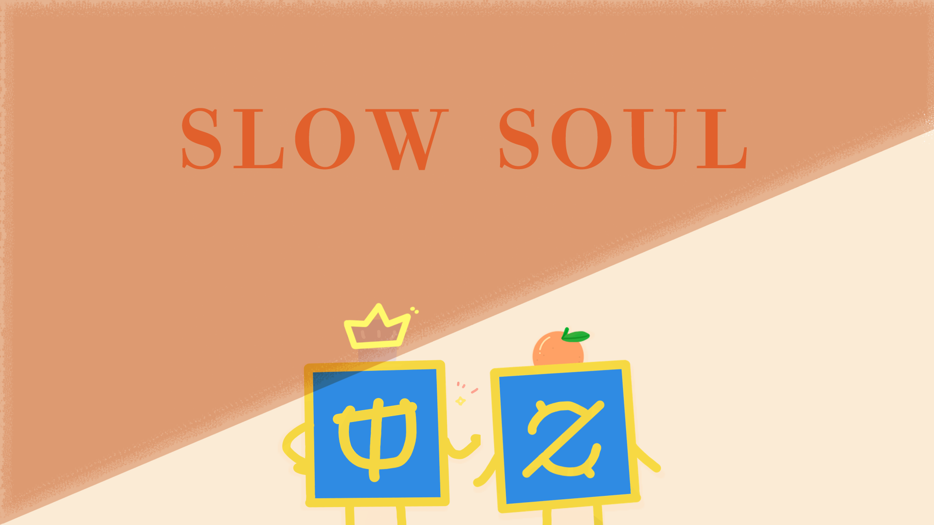 Slow Soul