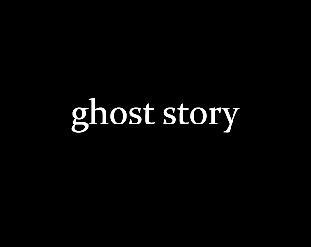 Ghost Story by okboy