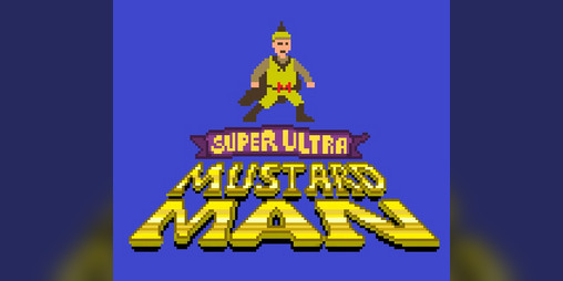 Cover image for Super Ultra Mustard Man