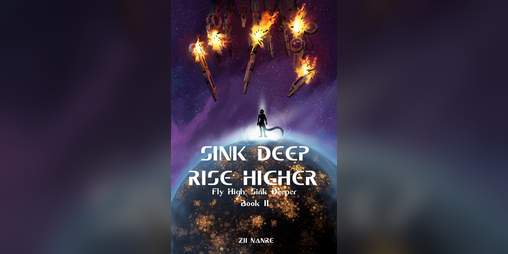 Cover image for Sink Deep, Rise Higher: Fly High Sink Deeper Book II