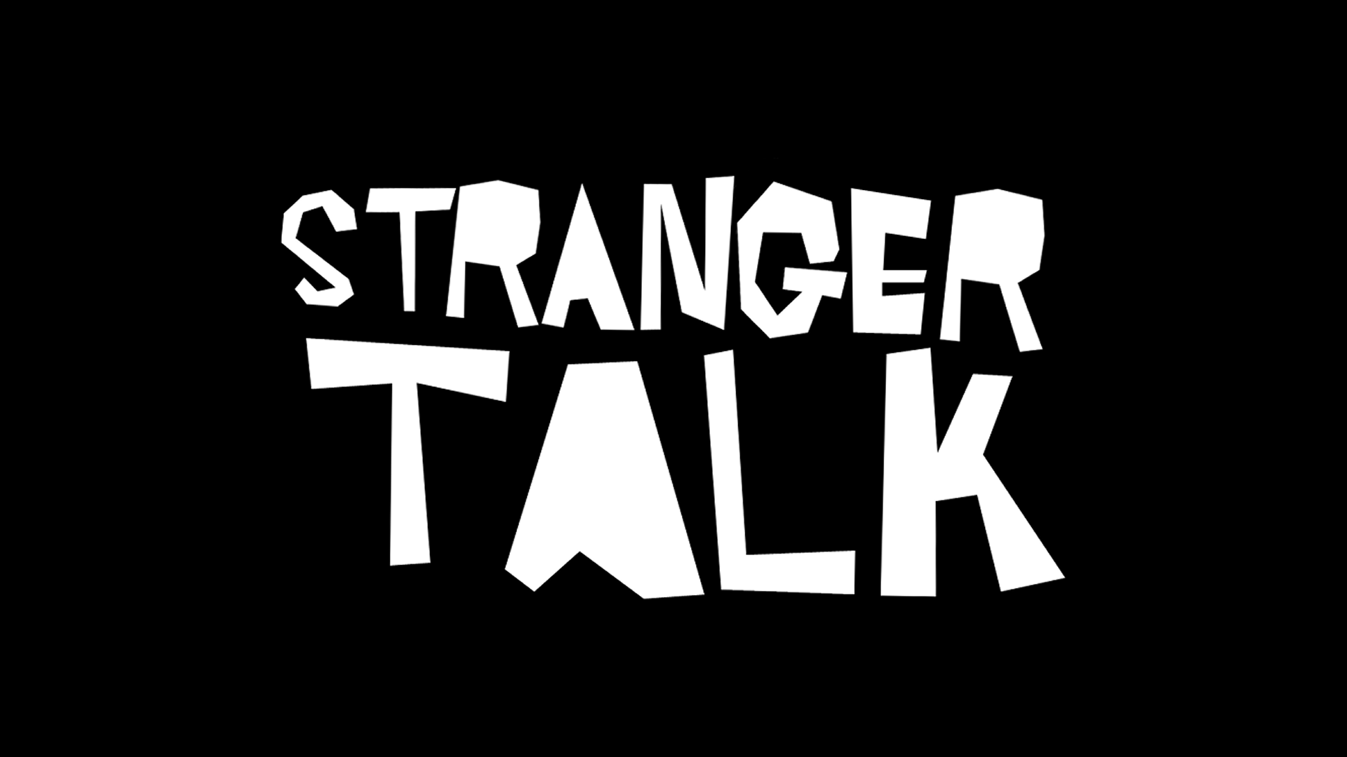 Stranger Talk