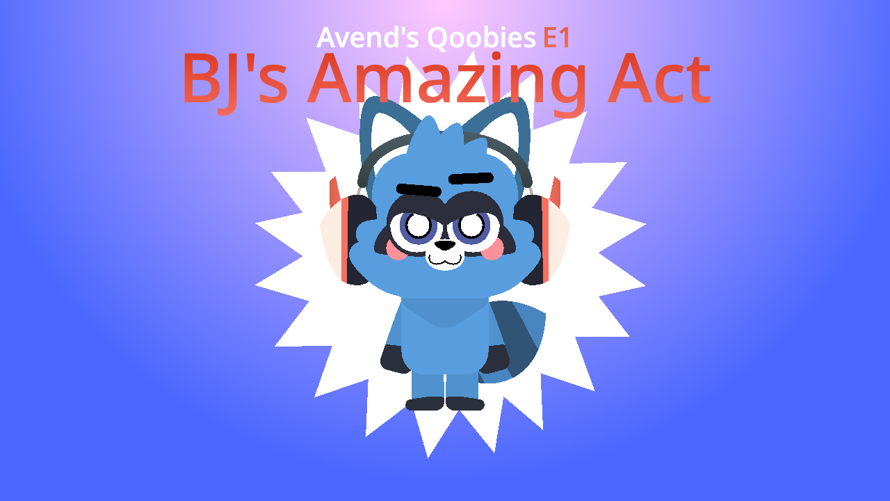 Qoobies E1 - BJ's Amazing Act