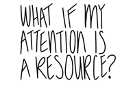 Cover image for How can I treat my attention like something I value?